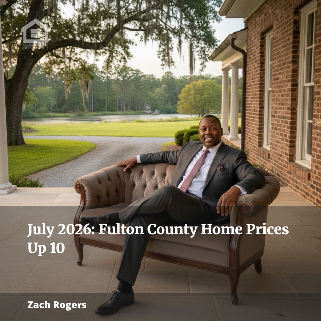 Fulton County Home Prices Surge Over 10% in July 2026